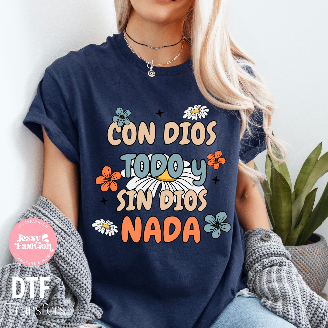 Con Dios todo sin Dios nada DTF Shirt Transfer