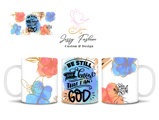 Be still and know that i am God sublimation mug transfer