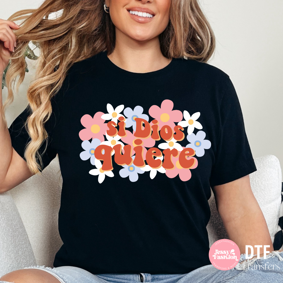 Si Dios Quiere DTF Shirt Transfer