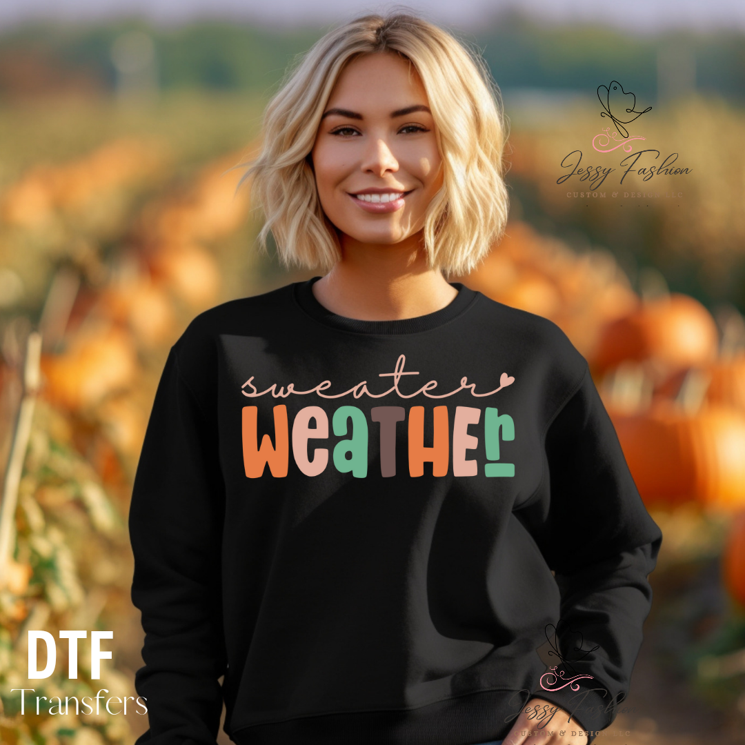 Sweater Weather DTF Shirt transfer