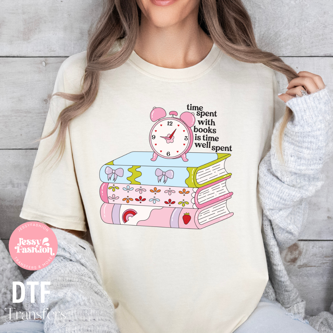 Time spent with books is time well spent DTF Shirt Transfer