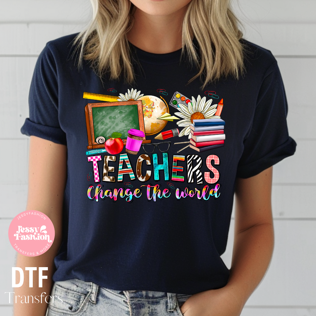 Teachers change the world DTF Shirt Transfer