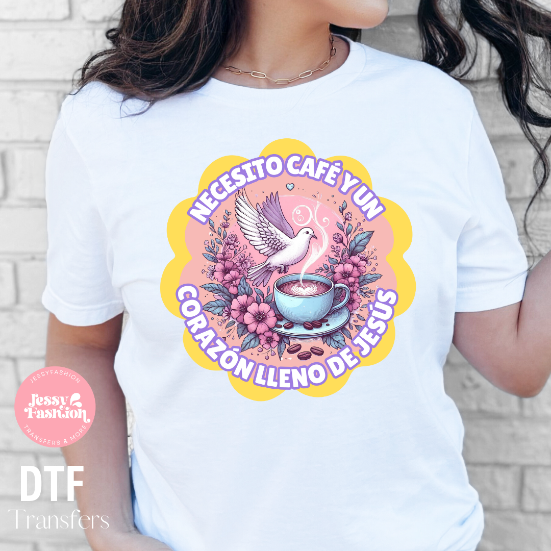 Necesito café y un corazón lleno de Jesús DTF Shirt Transfer