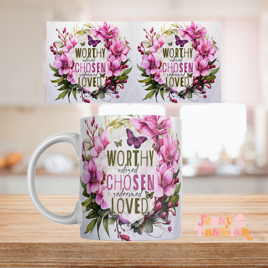 Worthy, Chosen, Loved mug 11oz Sublimation transfer