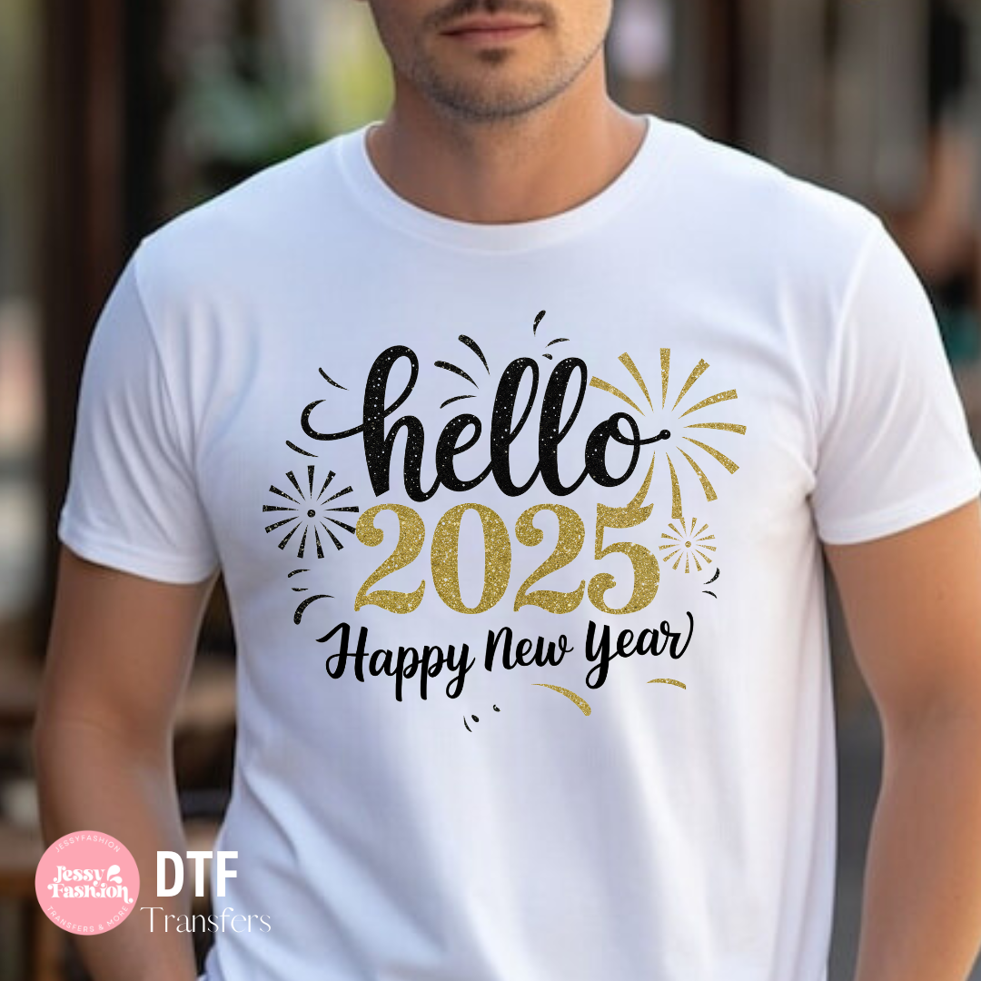 Hello 2025 Happy new year DTF Shirt Transfer