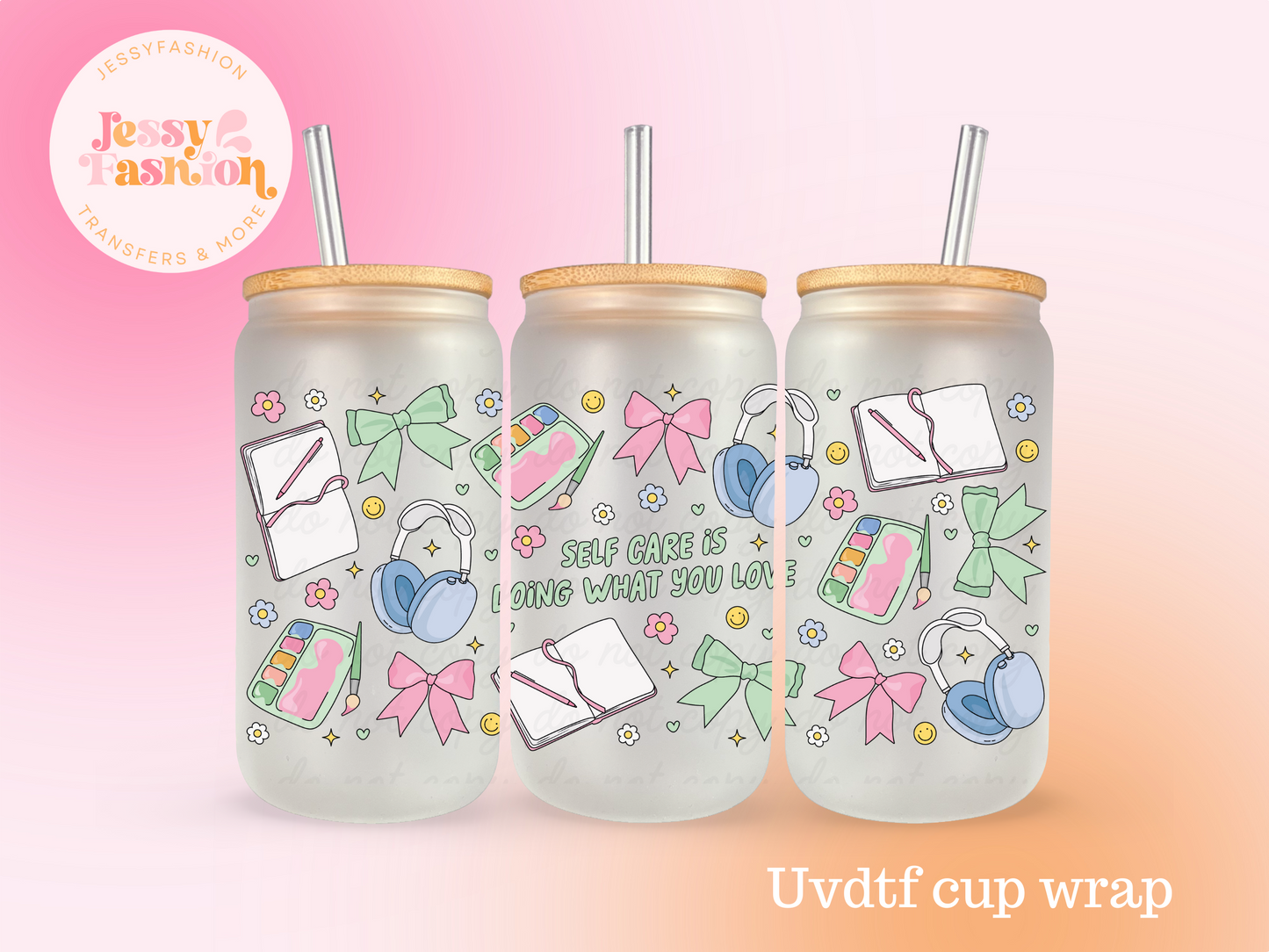 Self care is doing what you love UV DTF CUP WRAP