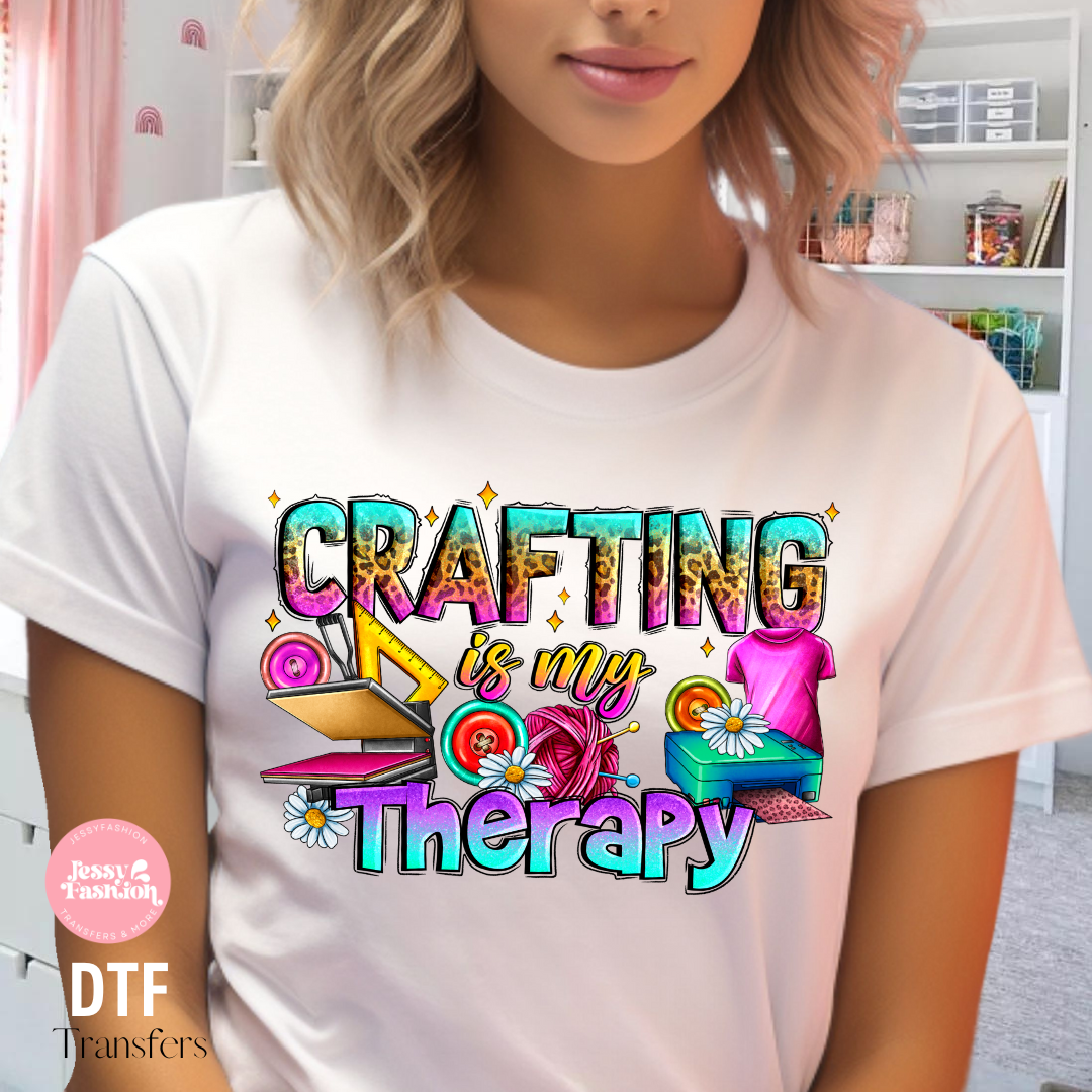 Crafting is my therapy DTF Shirt Transfer