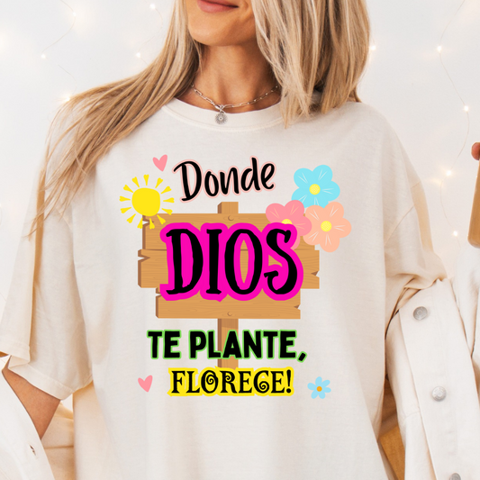 Donde Dios te plante... DTF Shirt Transfer