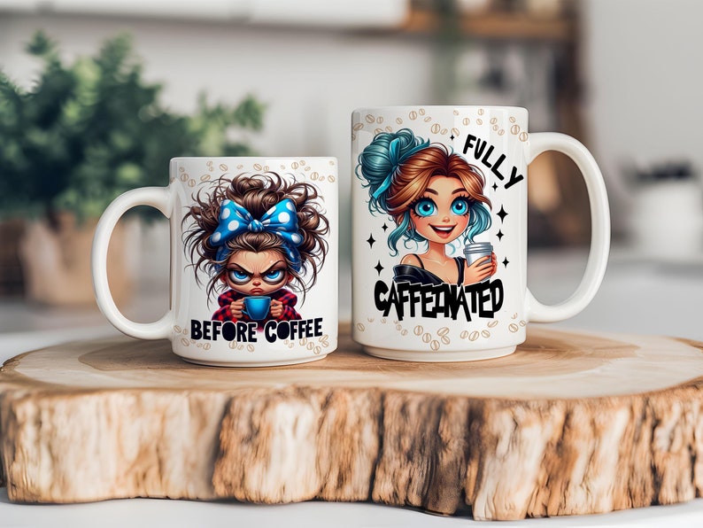 Before Coffee/ Fully Caffeinated mug 11oz Sublimation transfer