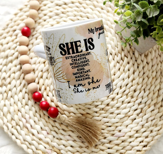 SHE IS... positive affirmations  mug