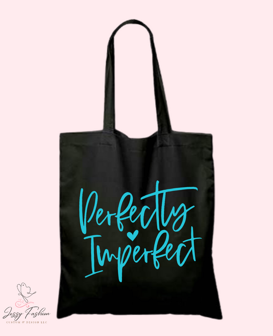 Perfectly Imperfect tote bag - Jessyfashion Custom & Design 